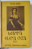 DOAMNA ELENA CUZA de LUCIA BORS , EDITIE INTERBELICA