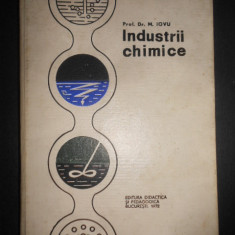 Prof. Dr. Mircea Iovu - Industrii chimice (1972, editie cartonata)