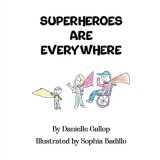 Superheroes Are Everywhere
