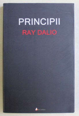 PRINCIPII DE RAY DALIO , 2018 *EDITIE BROSATA foto