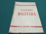 CULTURA MILITARĂ * ORGAN LUNAR AL MINISTERULUI APĂRĂRII NAȚIONALE * NR. 8 AUGUST 1949 * 4 4 4