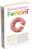 Resetarea Fericirii: Cum Trauma Fură Bucuria și Cum o Recuperezi - Psihologie, Neurobiologie, Speranță, Vindecare