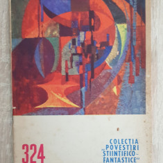 Colecția "POVESTIRI ȘTIINȚIFICO-FANTASTICE", nr. 324
