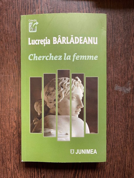 LUCRETIA BARLADEANU CHERCHEZ LA FEMME PROZA SCURTA