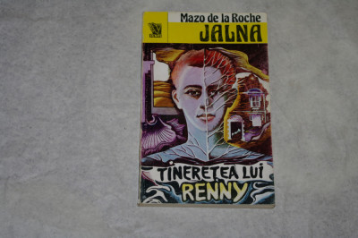 Tineretea lui Renny - Jalna - Vol. 14 - Mazo de la Roche foto