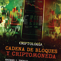 Cadena de Bloques Y Criptomoneda (Blockchain and Cryptocurrency)