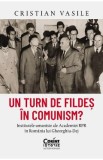 Un turn de fildes in comunism? - Cristian Vasile
