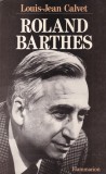 Roland Barthes de Louis-Jean Calvet, Flammarion, Filosofie, Limba Franceza, Coperta Brosata, Stare Buna