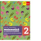 Matematica si explorarea mediului. Caietul meu de exercitii si probleme. Clasa a II-a. Partea I