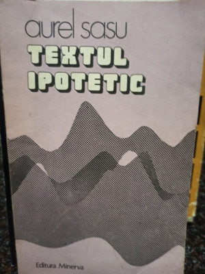 Aurel Sasu - Textul ipotetic (1984) foto