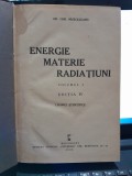 ENERGIE, MATERIE, RADIATIUNI, vol I - DR. CHR. MUSCELEANU