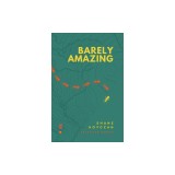 Barely Amazing: Selected Poems of Shane Koyczan