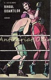 Ringul Gigantilor - B. Schulberg, Stadion, 1974, Carte Sport, Box, Biografie, Limba Romana, 157 pagini