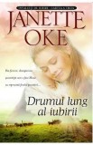 Drumul lung al iubirii - Janette Oke, 2021