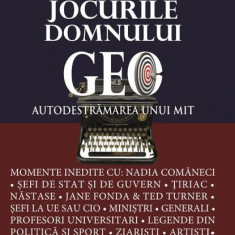Jocurile Domnului Geo - Autodestrămarea unui mit - Paperback brosat - Geo Raețchi - Eikon