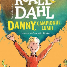 Danny, campionul lumii | format mare - Hardcover - Roald Dahl - Arthur