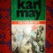 Karl May - Cacealmaua / opere volumul 15 / 462 pagini