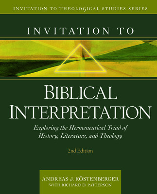 Invitation to Biblical Interpretation: Exploring the Hermeneutical Triad of History, Literature, and Theology foto