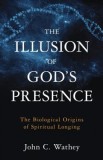 The Illusion of God&#039;s Presence: The Biological Origins of Spiritual Longing