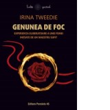 Genunea de foc. Experienta eliberatoare a unei femei initiate de un maestru sufit - Mihai Lita, Irina Tweedie