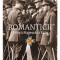 Romanticii. Pilo?ii majest??ii sale Bogdan ?erban-Iancu