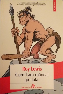 Roy Lewis - Cum l-am mancat pe tata foto
