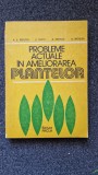 PROBLEME ACTUALE IN AMELIORAREA PLANTELOR - Potlog, Suciu, Moisuc