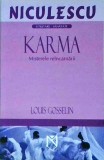 Cumpara ieftin Louis Gosselin - Karma: Misterele Reincarnarii. Carte Religioasa Spiritualitate, Reincarnare. Editura Niculescu Brosata
