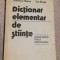 Dictionar elementar de stiinte - matematica, fizica, astronomie - Marcu, Moga