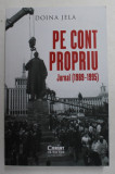 PE CONT PROPRIU - JURNAL 1989 - 1995 de DOINA JELA , 2021