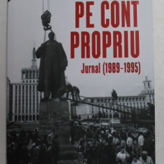 PE CONT PROPRIU - JURNAL 1989 - 1995 de DOINA JELA , 2021
