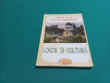 LOGOS ȘI CULTURĂ / EPISCOPVICAR VISARION RĂȘINĂREANU / 2005 * J