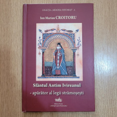 I. M. Croitoru - Sfântul Antim Ivireanul. Apărător al legii strămoșești