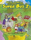 Here Comes Super Bus 2 | Maria Jose Lobo, Pepita Subira, Macmillan Education