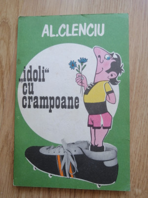 Idoli cu crampoane - Ed.1980 Caricaturi Al.Clenciu - Ed.Sport-Turism, 1980 foto