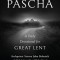 Pilgrimage to Pascha Large Print Edition: A Daily Devotional for Great Lent