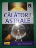 Calatorii Astrale Gavin &amp; Yvonne Frost - Teora 2007, Spiritualitate Ezoterism