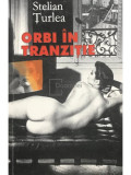 Stelian Turlea - Orbi in tranzitie (semnata) (Editia: 2003)