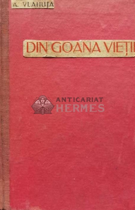 Din goana vietii (1944) - 1944 - AL. Vlahuta ($R18)