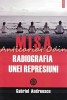MISA. Radiografia unei represiuni - Gabriel Andreescu, Polirom, 2013. Ezoterism si spiritualitate
