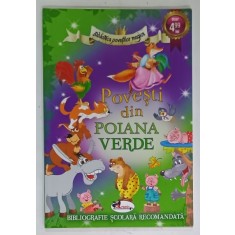 POVESTI DIN POIANA VERDE , repovestite de CRISTIAN CONSTANTIN , ilustratii STEFAN FILOTTI , 2017 , * PREZINTA HALOURI