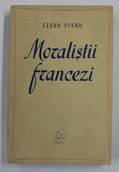MORALISTII FRANCEZI de ELENA VIANU , 1963