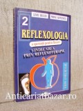Reflexologia - O speranta pentru fiecare, Liviu Bulus. Carte medicina alternativa, editura medicala, brosata, limba romana