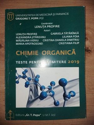 Chimie organica: Teste pentru admitere 2019- Lenuta Profire, Alexandra Jitareanu foto