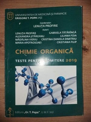 Chimie organica: Teste pentru admitere 2019- Lenuta Profire, Alexandra Jitareanu