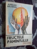 E0d Fructele Pamantului - Aurelian Baltaretu