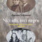 NICI ALB, NICI NEGRU. RADIOGRAFIA UNUI SAT ROMANESC, 1948-1998-AURORA LIICEANU