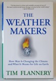 THE WEATHER MAKERS by TIM FLANNERY , 2006