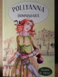 Pollyanna Domnișoara - Eleanor H. Porter, Editura Sophia, 2015, Roman, 370 pagini