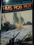 Douglas Reeman - HMS Rob Roy (Editia: 1994)